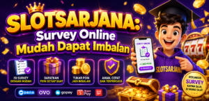 SLOTSARJANA: Survey Online Mudah Dapat Imbalan